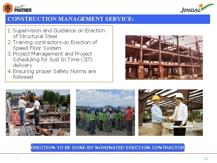 CONSTRUCTION MANAGEMENT SERVICE: 1. Supervision and Guidance on Erection of Structural Steel 2. Training