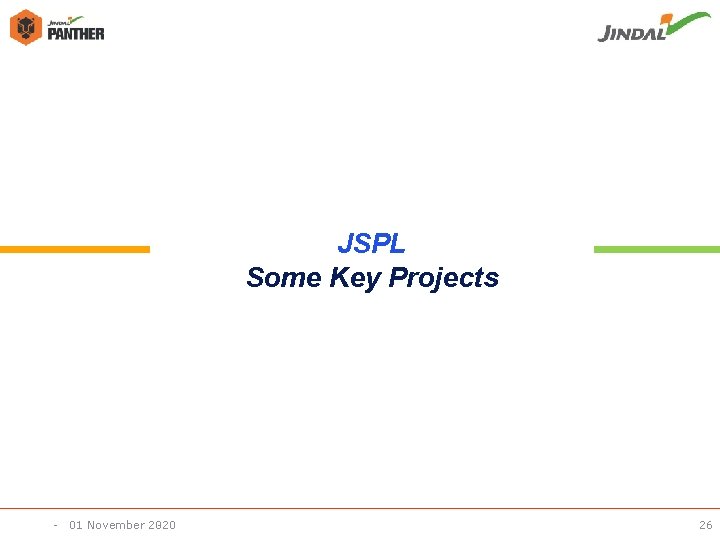 JSPL Some Key Projects - 01 November 2020 - 26 