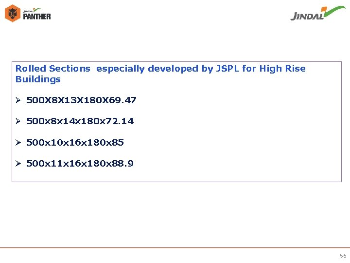 Rolled Sections especially developed by JSPL for High Rise Buildings Ø 500 X 8