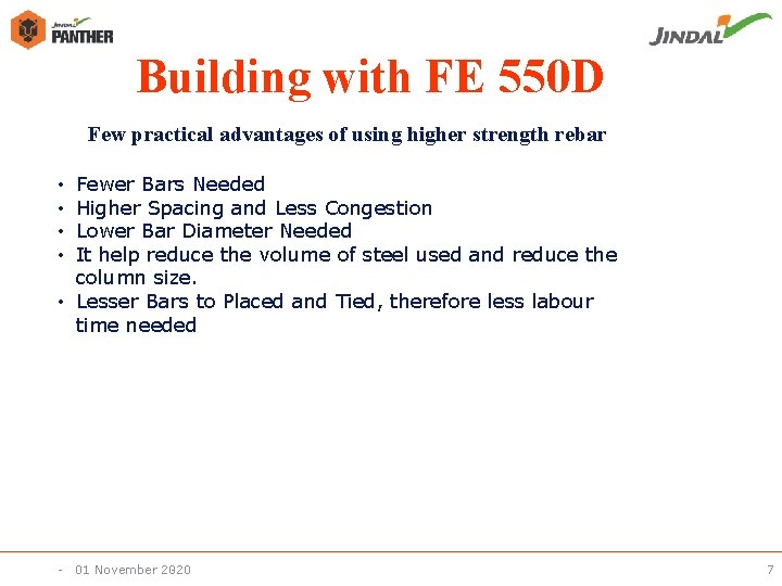 Building with FE 550 D Few practical advantages of using higher strength rebar Fewer