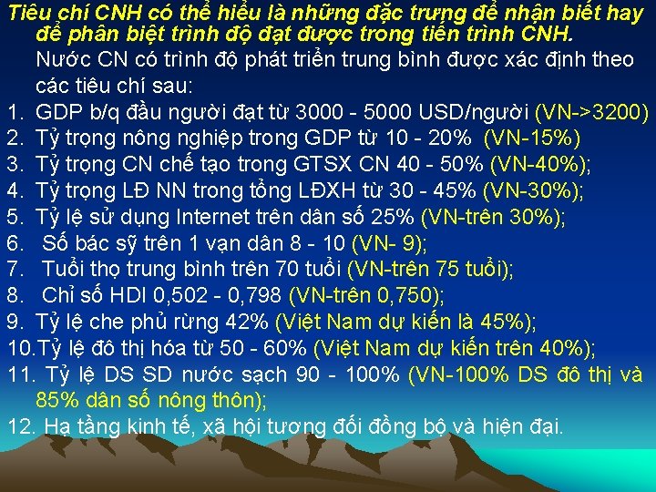 Tiêu chí CNH có thể hiểu là những đặc trưng để nhận biết hay