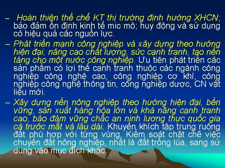 – Hoàn thiện thể chế KT thị trường định hướng XHCN; bảo đảm ổn