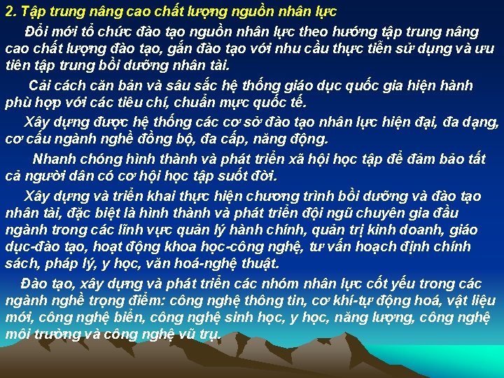 2. Tập trung nâng cao chất lượng nguồn nhân lực Đổi mới tổ chức