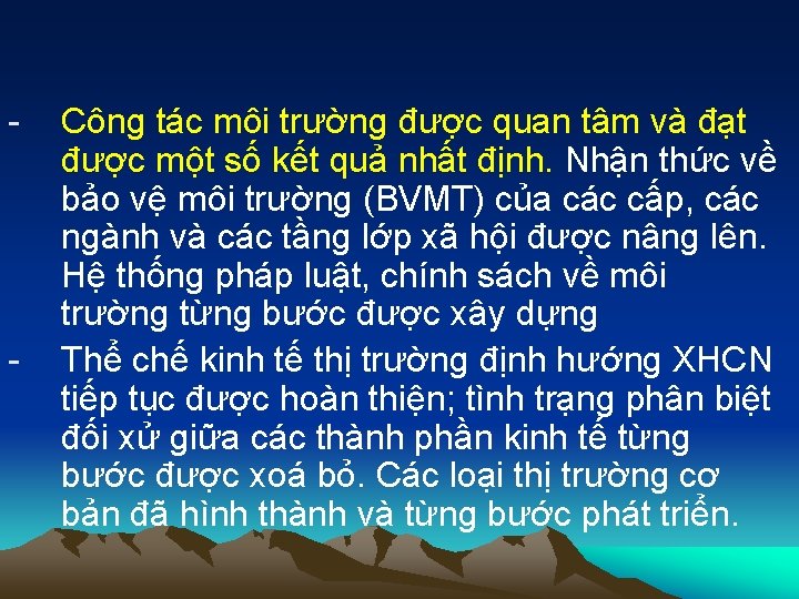 - - Công tác môi trường được quan tâm và đạt được một số