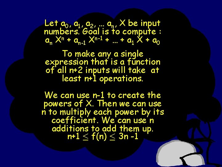 Let a 0, a 1, a 2, … an, X be input numbers. Goal
