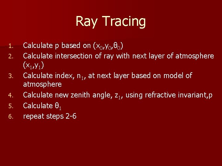 Ray Tracing 1. 2. 3. 4. 5. 6. Calculate p based on (x 0,