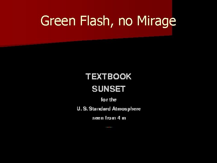 Green Flash, no Mirage 