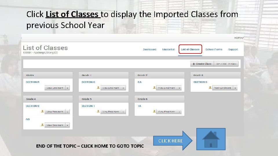 Click List of Classes to display the Imported Classes from previous School Year END