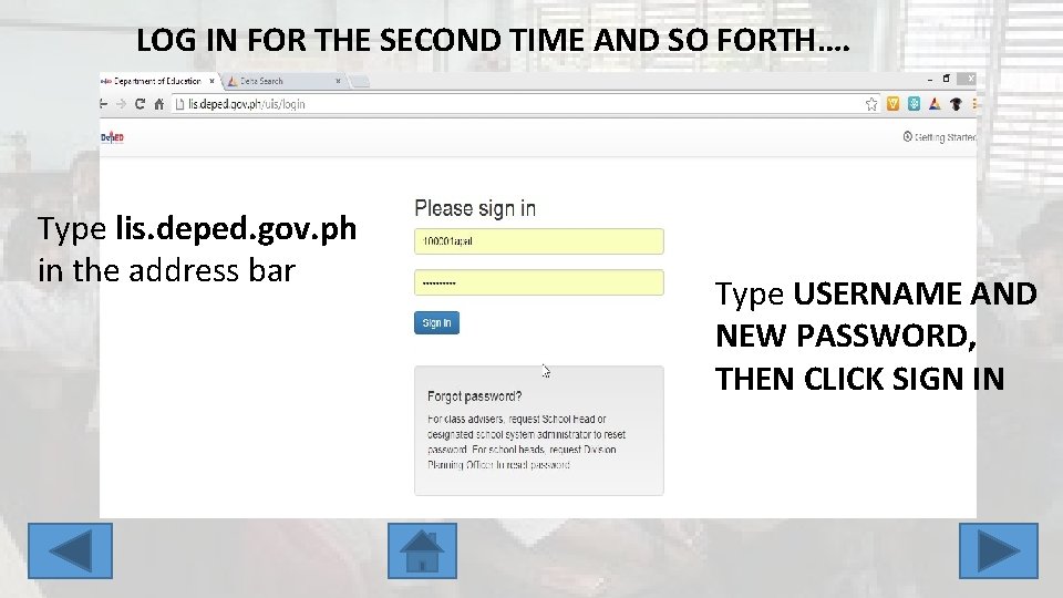 LOG IN FOR THE SECOND TIME AND SO FORTH…. Type lis. deped. gov. ph