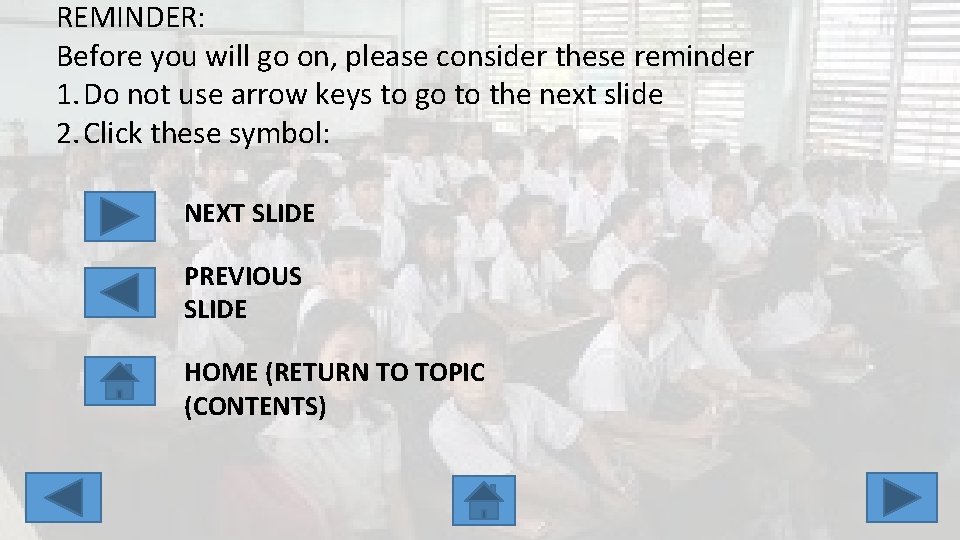 REMINDER: Before you will go on, please consider these reminder 1. Do not use