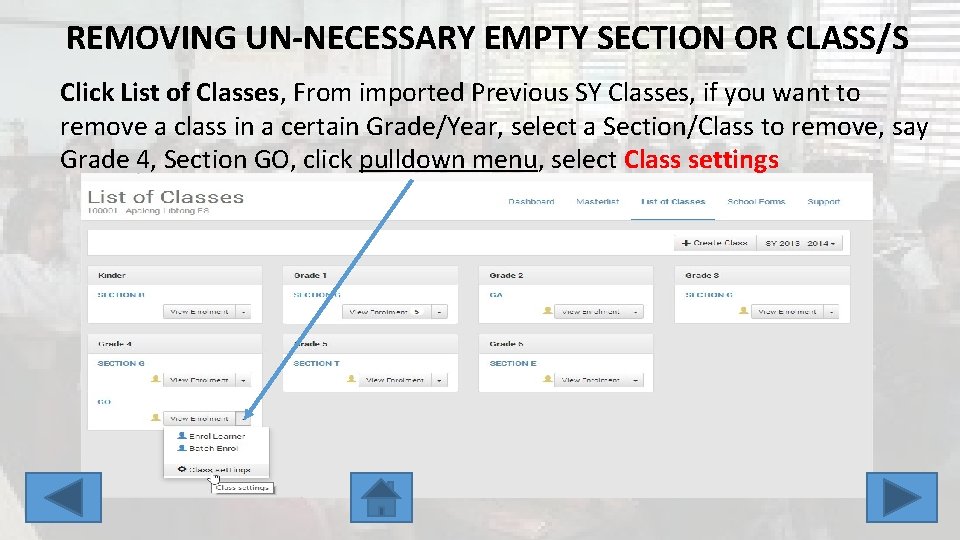 REMOVING UN-NECESSARY EMPTY SECTION OR CLASS/S Click List of Classes, From imported Previous SY