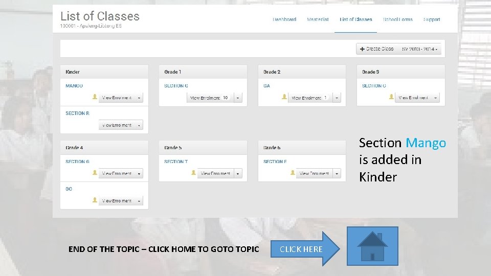 Section Mango is added in Kinder END OF THE TOPIC – CLICK HOME TO