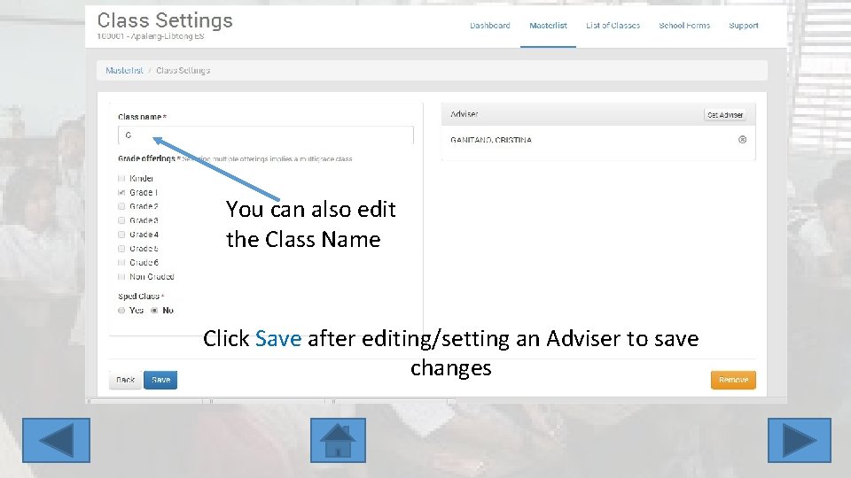 You can also edit the Class Name Click Save after editing/setting an Adviser to