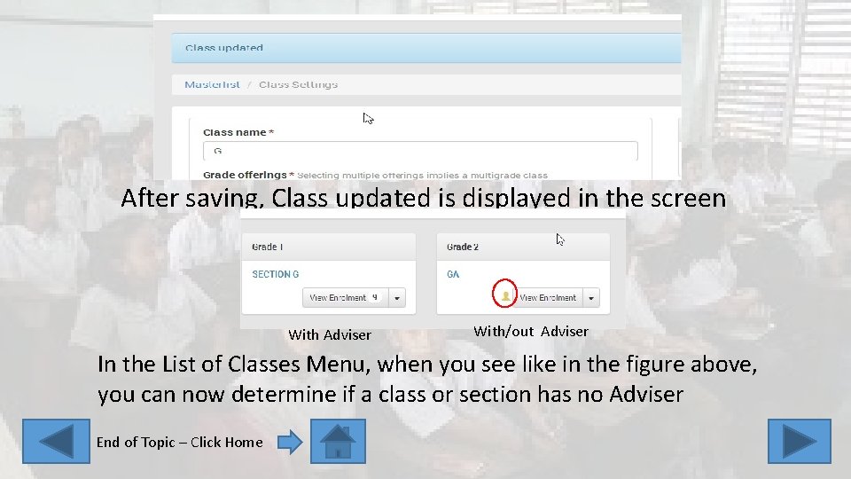 After saving, Class updated is displayed in the screen With Adviser With/out Adviser In