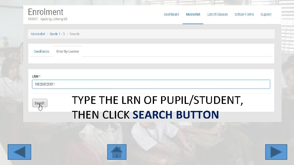 TYPE THE LRN OF PUPIL/STUDENT, THEN CLICK SEARCH BUTTON 