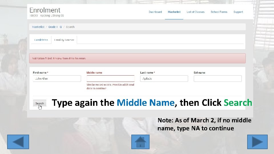 Type again the Middle Name, then Click Search Note: As of March 2, if