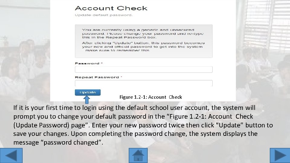 Figure 1. 2 -1: Account Check If it is your first time to login