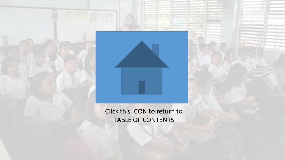 Click this ICON to return to TABLE OF CONTENTS 