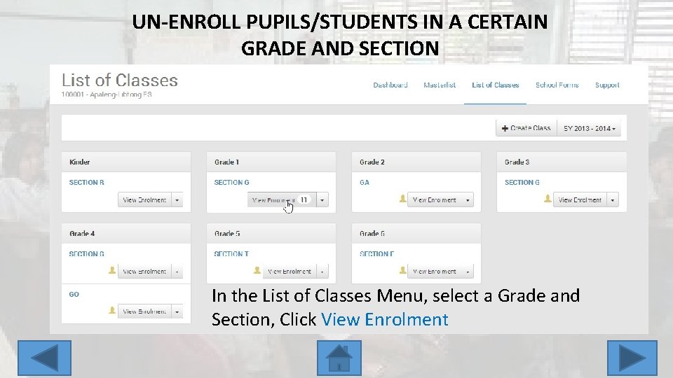 UN-ENROLL PUPILS/STUDENTS IN A CERTAIN GRADE AND SECTION In the List of Classes Menu,