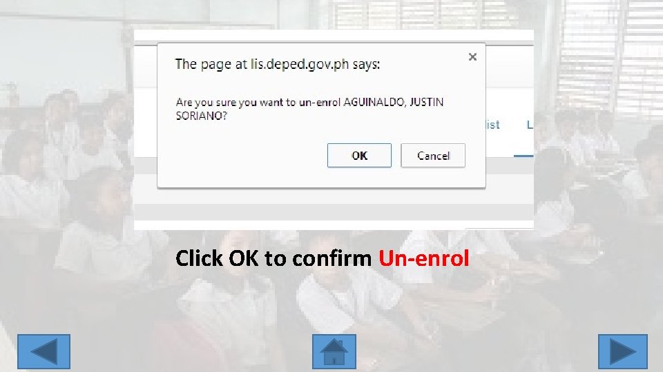 Click OK to confirm Un-enrol 