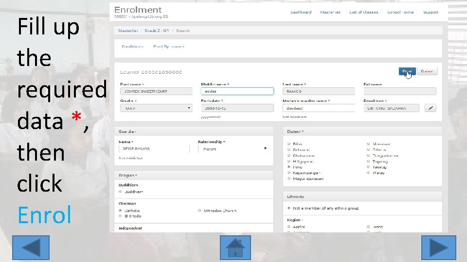 Fill up the required data *, then click Enrol 