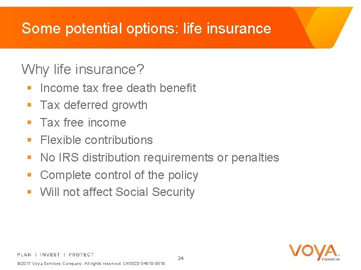 Some potential options: life insurance Why life insurance? § § § § Income tax