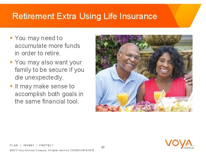 Retirement Extra Using Life Insurance § You may need to accumulate more funds in