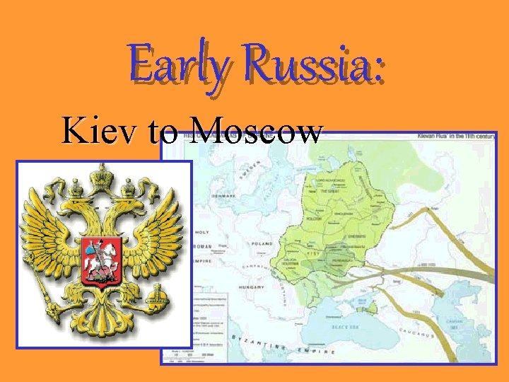 Early Russia: Kiev to Moscow 