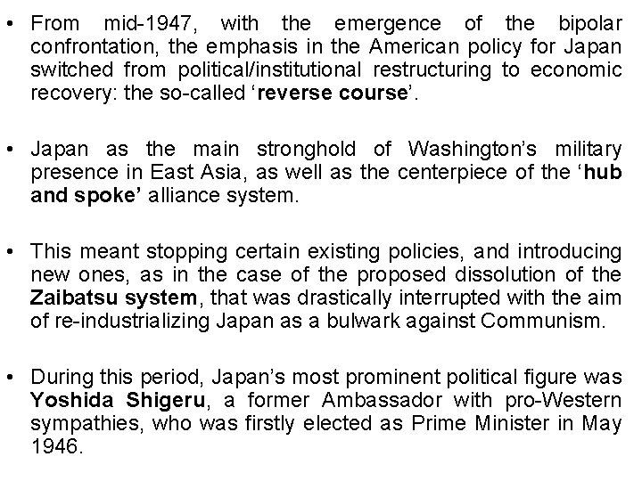 • From mid-1947, with the emergence of the bipolar confrontation, the emphasis in • From mid-1947, with the emergence of the bipolar confrontation, the emphasis in