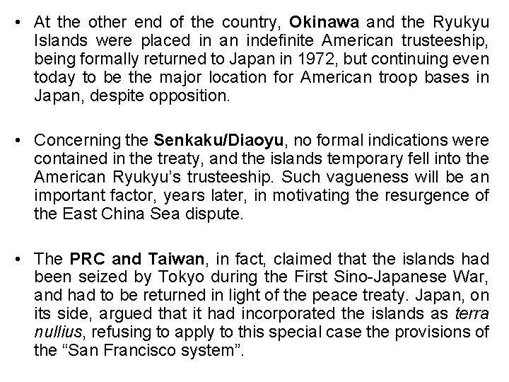 • At the other end of the country, Okinawa and the Ryukyu Islands • At the other end of the country, Okinawa and the Ryukyu Islands