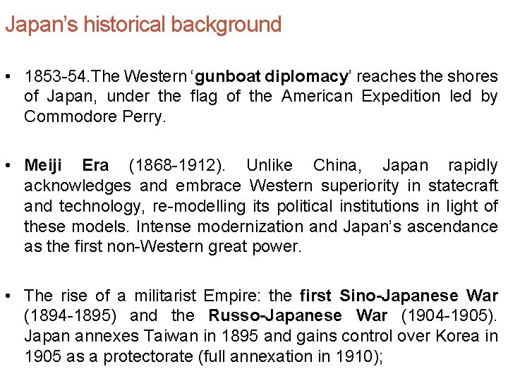 Japan’s historical background • 1853 -54. The Western ‘gunboat diplomacy’ reaches the shores of Japan’s historical background • 1853 -54. The Western ‘gunboat diplomacy’ reaches the shores of