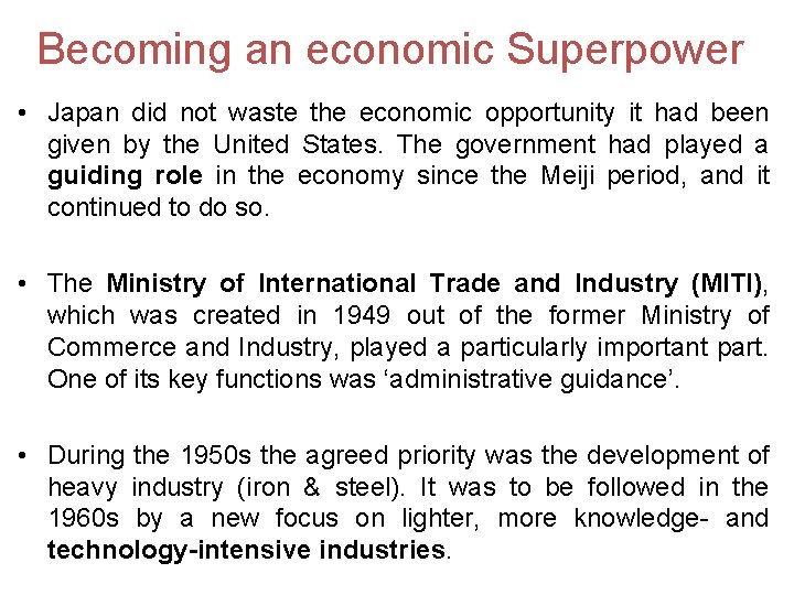 Becoming an economic Superpower • Japan did not waste the economic opportunity it had Becoming an economic Superpower • Japan did not waste the economic opportunity it had