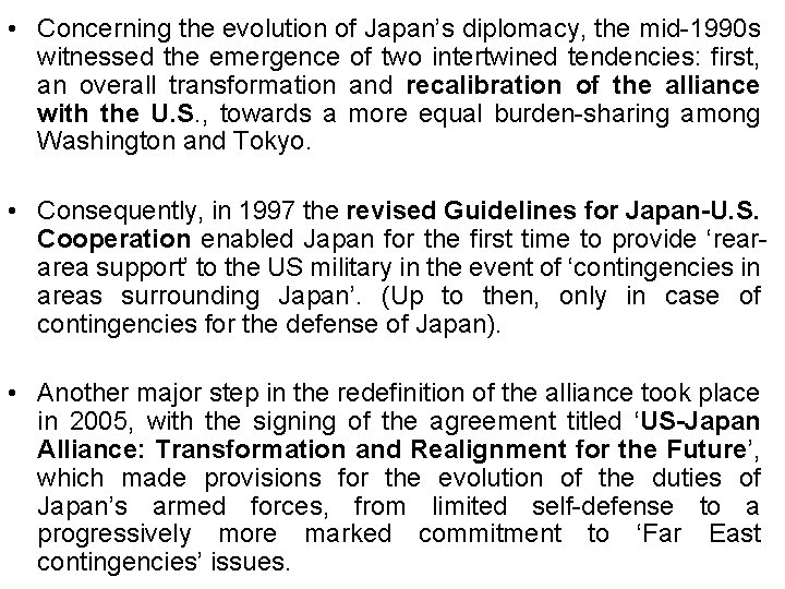 • Concerning the evolution of Japan’s diplomacy, the mid-1990 s witnessed the emergence • Concerning the evolution of Japan’s diplomacy, the mid-1990 s witnessed the emergence