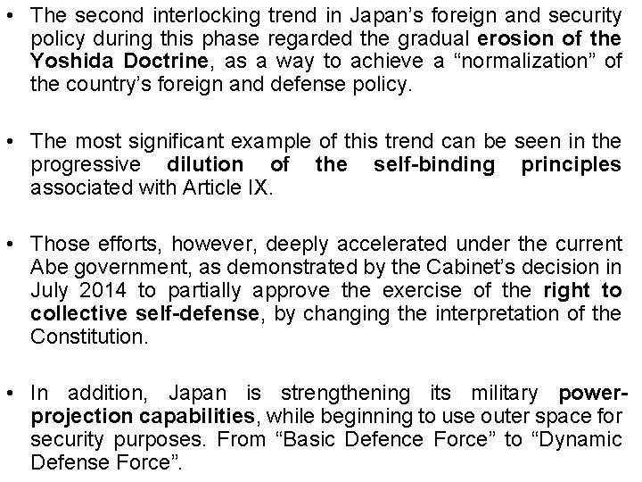 • The second interlocking trend in Japan’s foreign and security policy during this • The second interlocking trend in Japan’s foreign and security policy during this