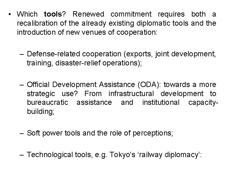 • Which tools? Renewed commitment requires both a recalibration of the already existing • Which tools? Renewed commitment requires both a recalibration of the already existing