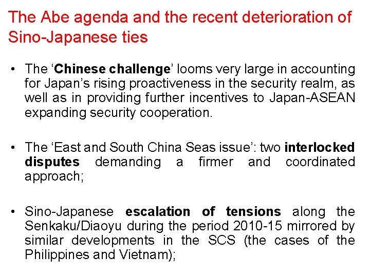The Abe agenda and the recent deterioration of Sino-Japanese ties • The ‘Chinese challenge’ The Abe agenda and the recent deterioration of Sino-Japanese ties • The ‘Chinese challenge’