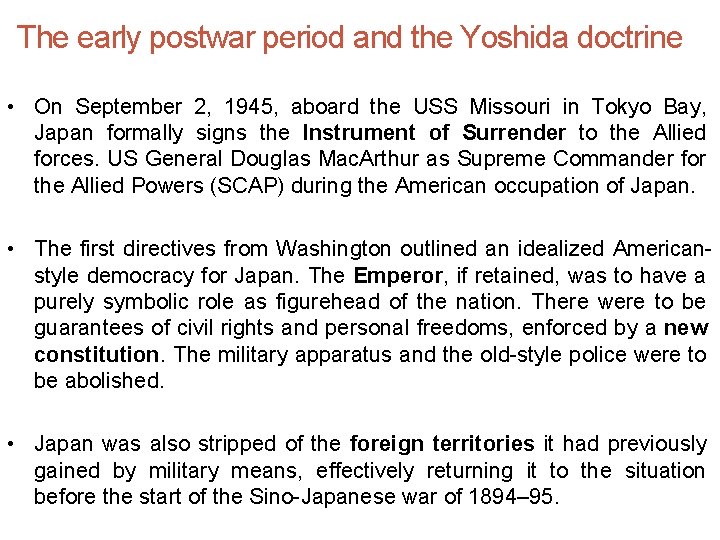The early postwar period and the Yoshida doctrine • On September 2, 1945, aboard The early postwar period and the Yoshida doctrine • On September 2, 1945, aboard