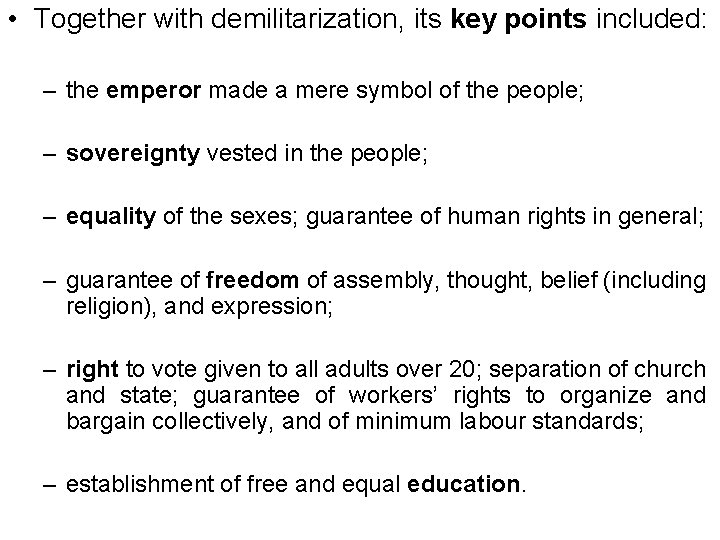• Together with demilitarization, its key points included: – the emperor made a • Together with demilitarization, its key points included: – the emperor made a