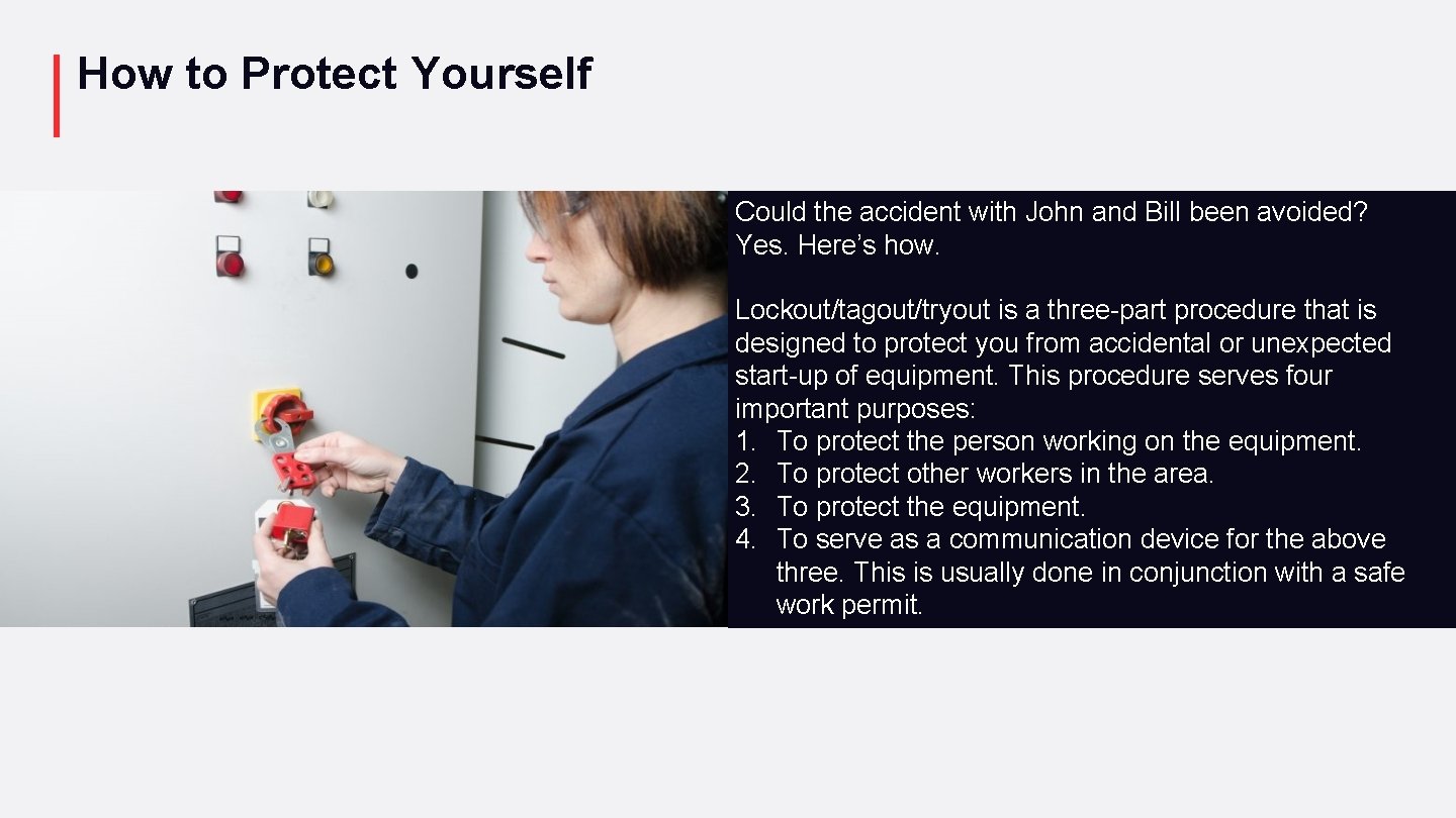 How to Protect Yourself Could the accident with John and Bill been avoided? Yes.