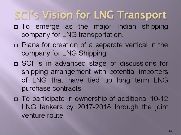 SCI’s Vision for LNG Transport To emerge as the major Indian shipping company for