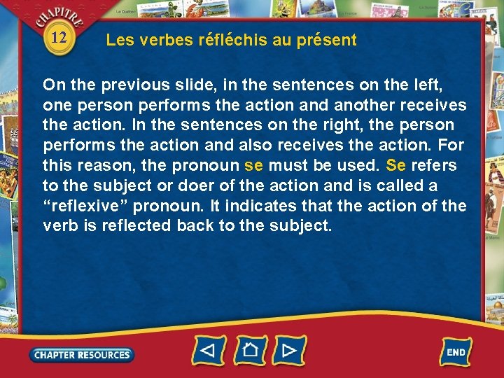 12 Les verbes réfléchis au présent On the previous slide, in the sentences on