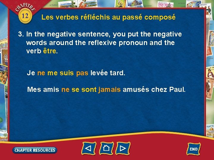 12 Les verbes réfléchis au passé composé 3. In the negative sentence, you put