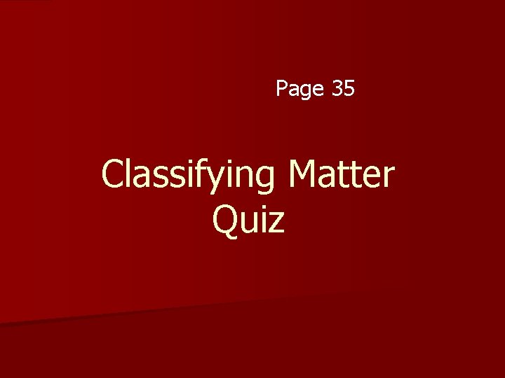 Page 35 Classifying Matter Quiz 