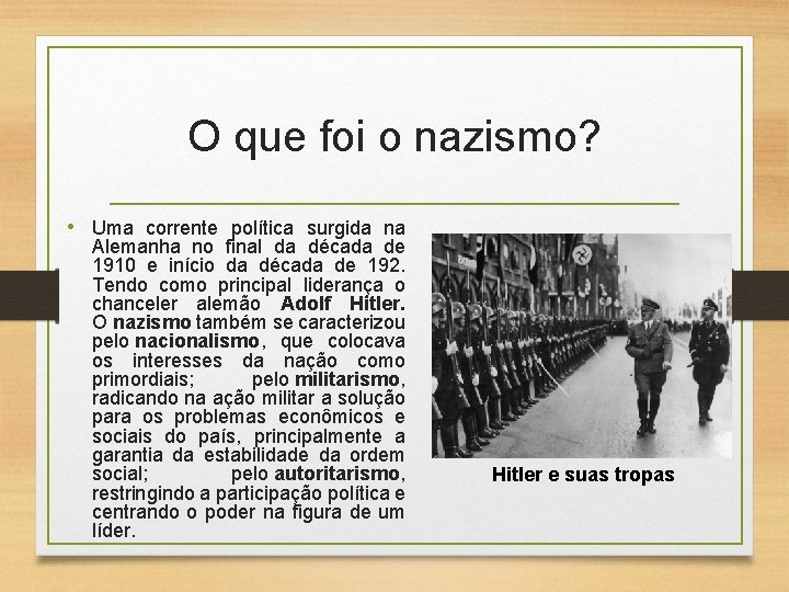 O que foi o nazismo? • Uma corrente política surgida na Alemanha no final