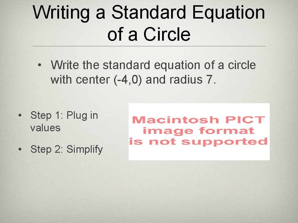 Writing a Standard Equation of a Circle • Write the standard equation of a