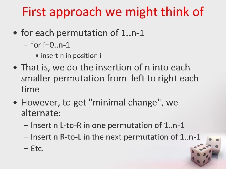 First approach we might think of • for each permutation of 1. . n-1