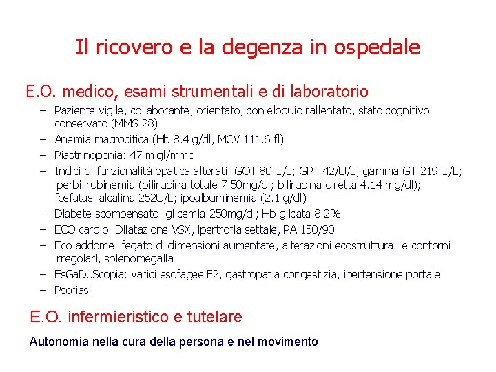 Il ricovero e la degenza in ospedale E. O. medico, esami strumentali e di Il ricovero e la degenza in ospedale E. O. medico, esami strumentali e di