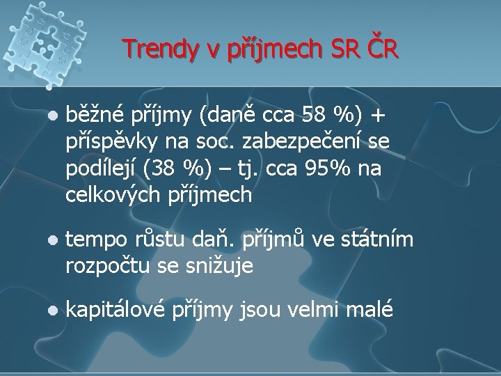 Trendy v příjmech SR ČR l běžné příjmy (daně cca 58 %) + příspěvky