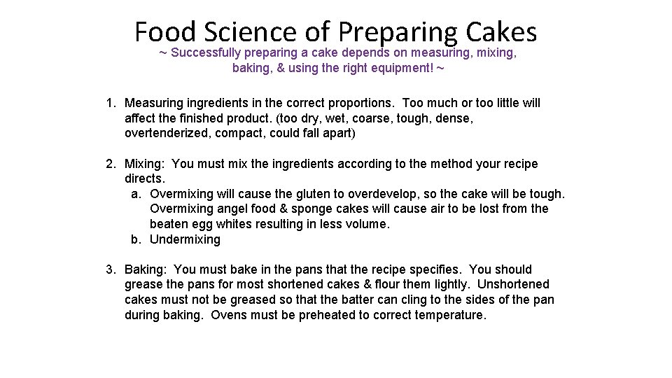 Food Science of Preparing Cakes ~ Successfully preparing a cake depends on measuring, mixing,