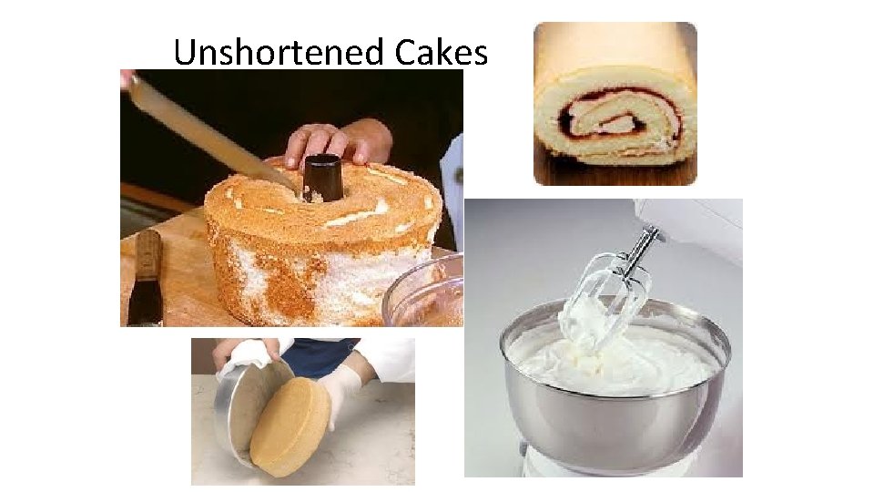 Unshortened Cakes 